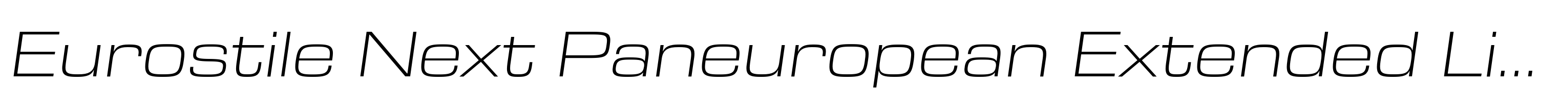 Eurostile Next Paneuropean Extended Light Italic